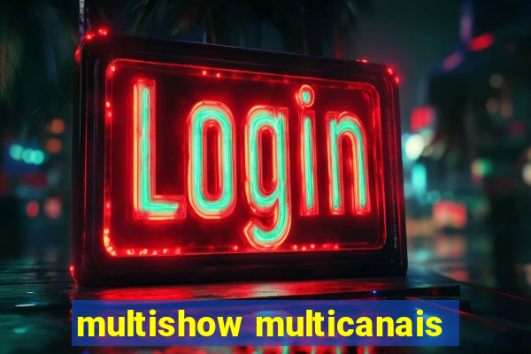 multishow multicanais